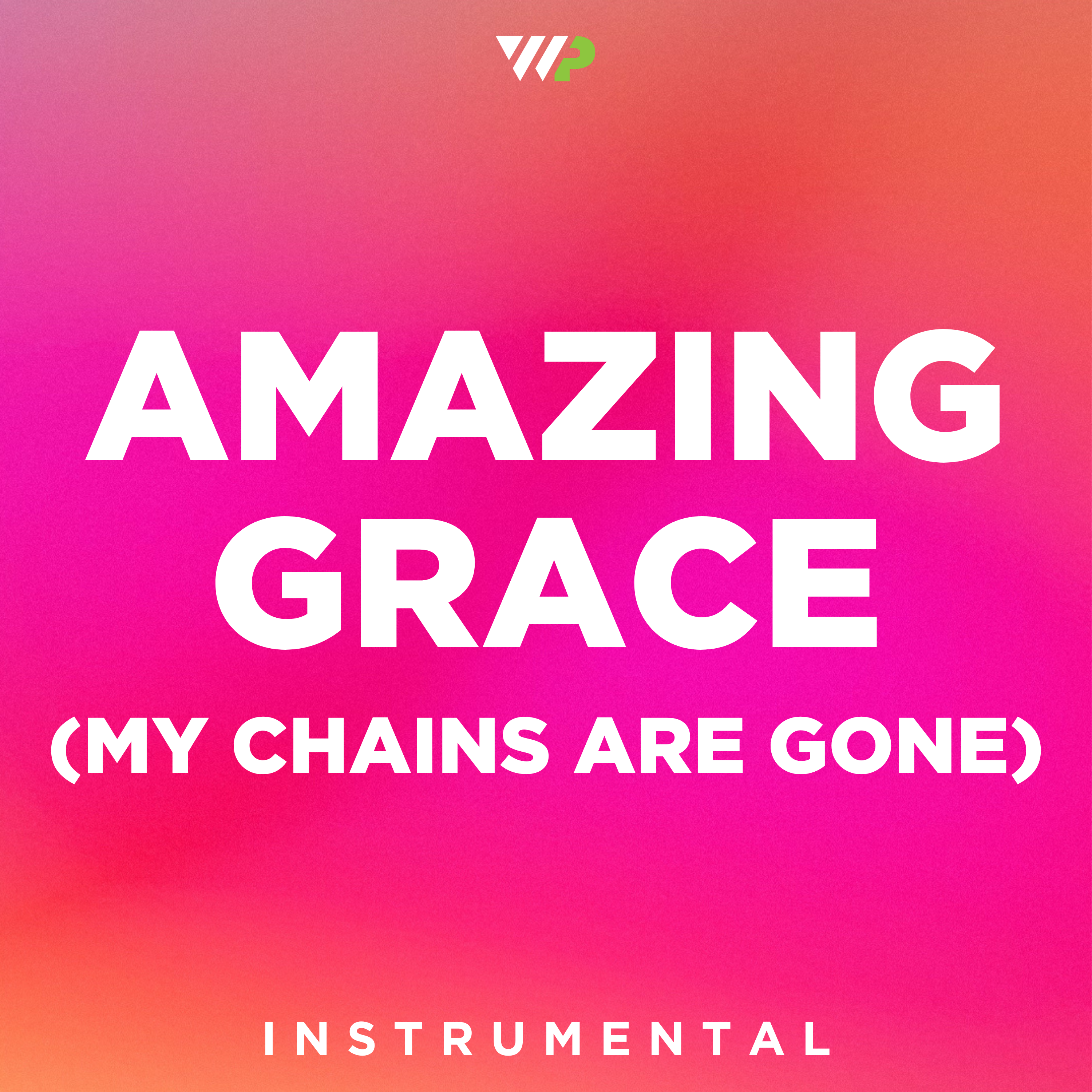 Amazing Grace (My Chains Are Gone) cover artwork