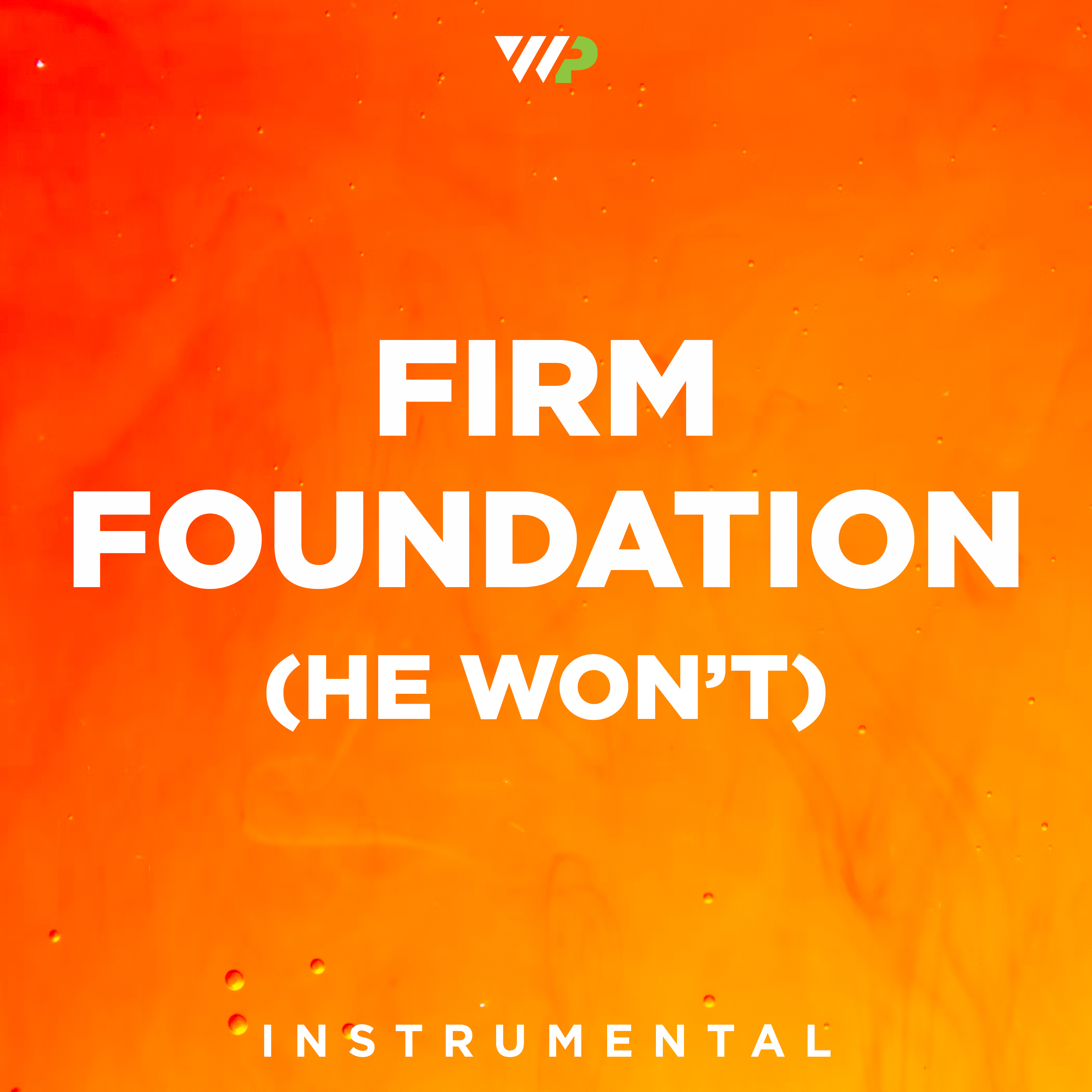 Firm Foundation (He Won't) cover artwork