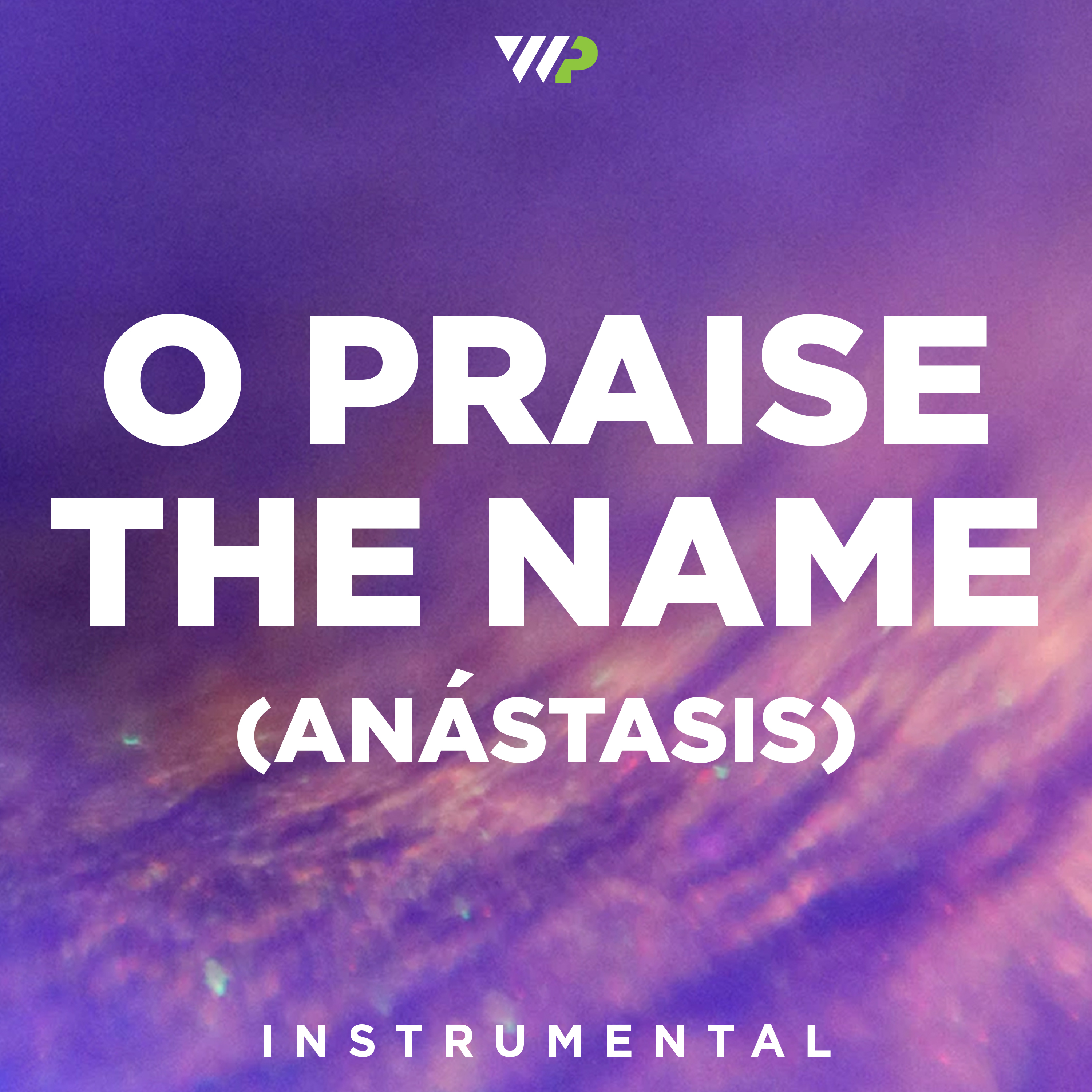 O Praise The Name (Anastasis) cover artwork