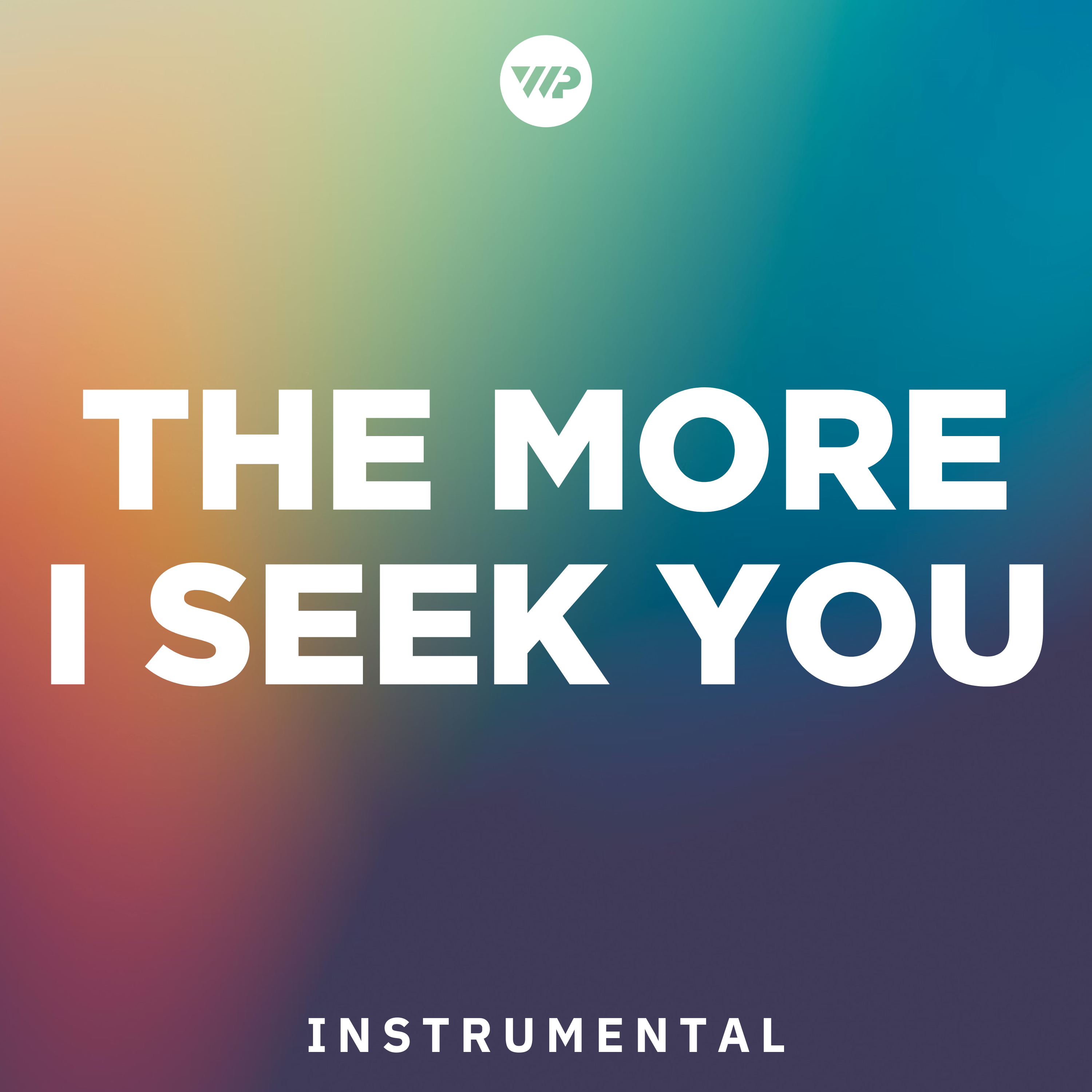 The More I Seek You cover artwork