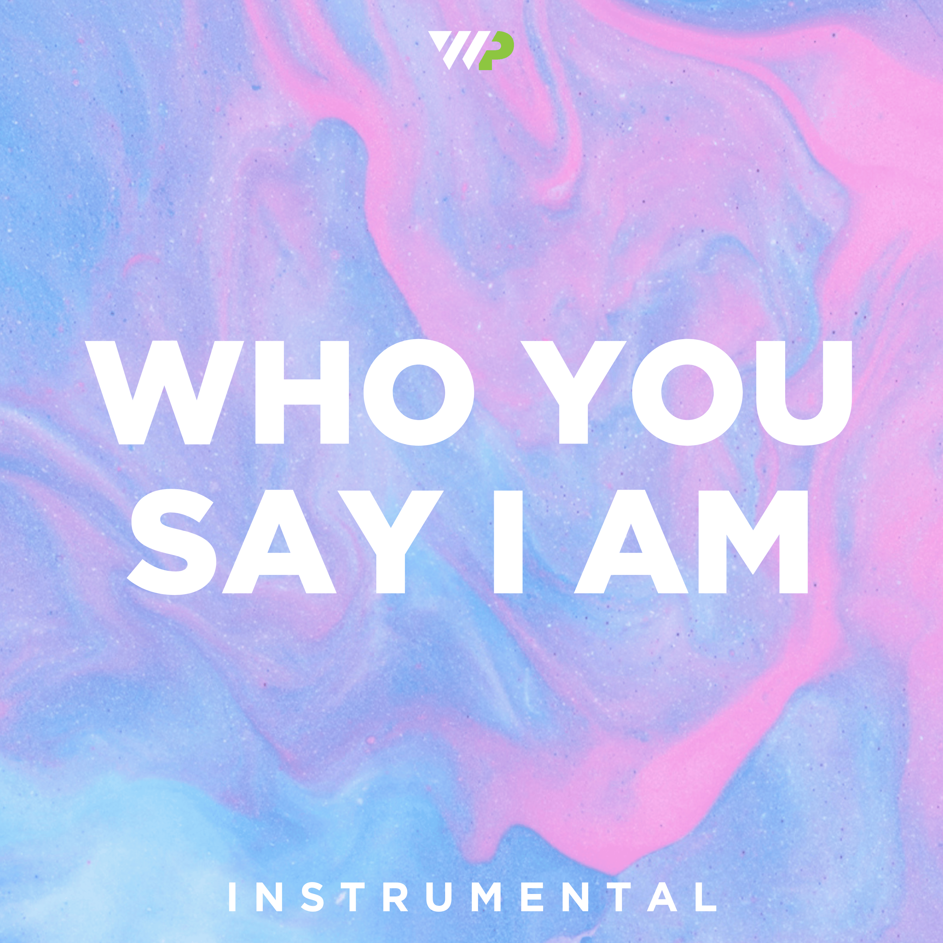 Who You Say I Am cover artwork