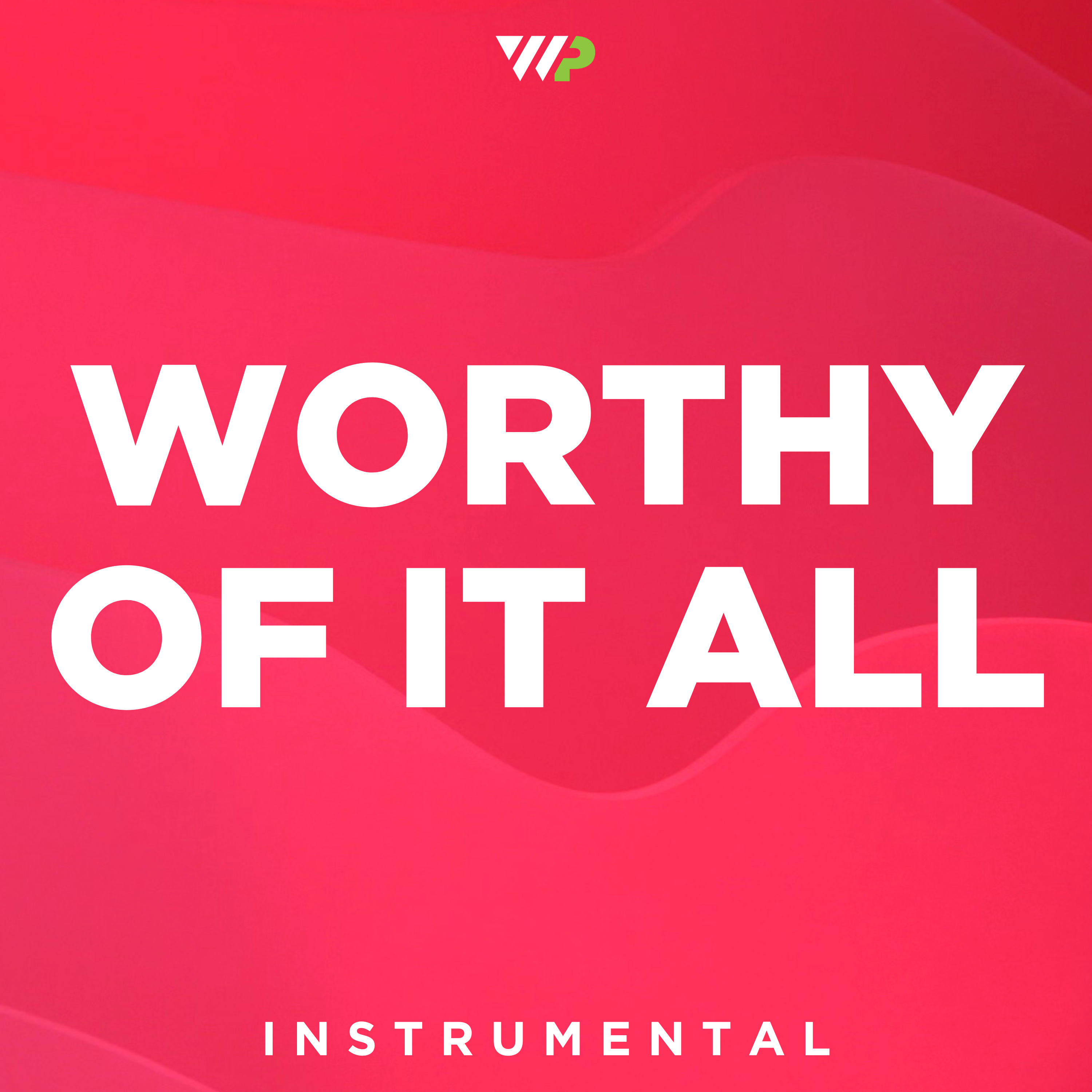 Worthy Of It All cover artwork